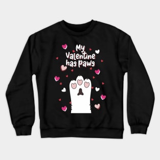 My Valentine Has Paws Crewneck Sweatshirt